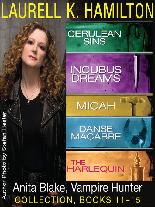 Title details for Cerulean Sins ; Incubus Dreams ; Micah ; Danse Macabre ; The Harlequin by Laurell K. Hamilton - Available